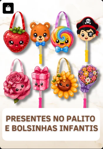 Presentes no Palito e Bolsinhas Infantis — imagem real enviada do acervo Doceflorismo